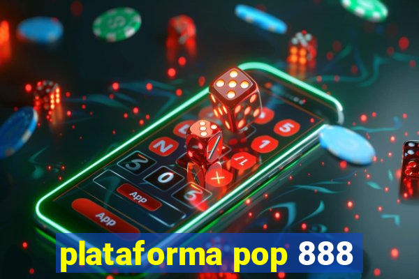 plataforma pop 888